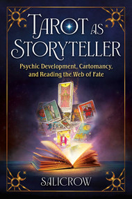 Tarot as Storyteller (Psychic Development, Cartomancy, and Reading the Web of Fate) by Salicrow, 9798888502068