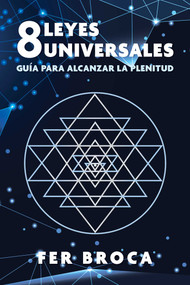 8 leyes universales (Guía para alcanzar la plenitud) (Spanish Edition) by Fer Broca, 9798888502297