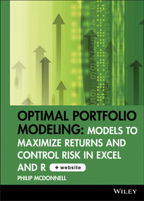 Optimal Portfolio Modeling, CD-ROM includes Models Using Excel and R (Models to Maximize Returns and Control Risk in Excel and R) by Philip McDonnell, 9780470117668
