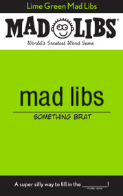 Lime Green Mad Libs (World's Greatest Word Game) by Jack Monaco, 9798217052837
