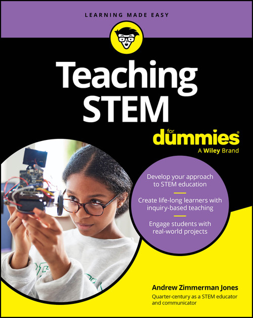 Teaching STEM For Dummies by Andrew Zimmerman Jones, 9781394313464