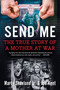Send Me (The True Story of a Mother at War) - 9780063446007 by Marty Skovlund, Jr., Joe Kent, 9780063446007