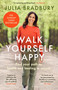 Walk Yourself Happy (Find your path to health and healing in nature) by Julia Bradbury, 9780349436241