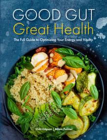 Good Gut, Great Health (The Full Guide to Optimizing Your Energy and Vitality) by Vicki Edgson, Adam Palmer, 9780785839323