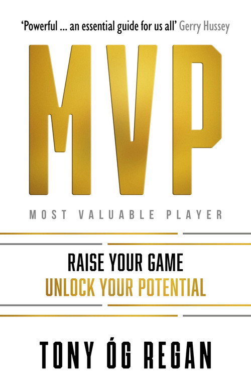MVP (Identify Your Goals. Achieve Your Potential. Transform Your Inner Game) by Tony Óg Regan, 9781399732765