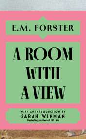 A Room With a View (With an introduction by Sarah Winman, bestselling author of Still Life) by E M Forster, 9781399736183