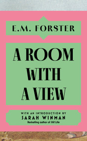 A Room With a View (With an introduction by Sarah Winman, bestselling author of Still Life) by E M Forster, 9781399736183