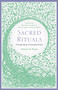 Sacred Rituals (A Simple Book of Everyday Prayer) by Nóirín Ní Riain, 9781399743242