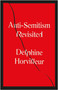 Anti-Semitism Revisited (How the Rabbis Made Sense of Hatred) by Delphine Horvilleur, 9781529404760