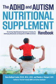 ADHD and Autism Nutritional Supplement Handbook by Dana Laake, Pamela J. Compart, 9781592337569
