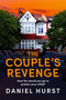 The Couple's Revenge (A totally nail-biting psychological thriller with a jaw-dropping twist) by Daniel Hurst, 9781836180272