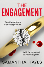 The Engagement (An absolutely unputdownable psychological thriller with a heart-pounding twist) by Samantha Hayes, 9781836180692