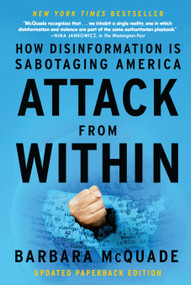 Attack from Within (How Disinformation is Sabotaging America) - 9781644214756 by Barbara McQuade, 9781644214756