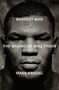 Baddest Man (The Making of Mike Tyson) by Mark Kriegel, 9780735223400