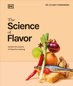 The Science of Flavor (Unlock the Secrets of Flavorful Cooking) by Dr. Stuart Farrimond, 9780593844243