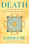 Death (Only for Those Who Shall Die--a Yogi's Guide to Living, Dying, and Beyond) - 9780593797969 by Sadhguru, 9780593797969