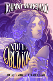 The 66th Rebirth of Frankie Caridi: Into the Oblivion #2 by Johnny Marciano, Ashley Mackenzie, 9780593660973