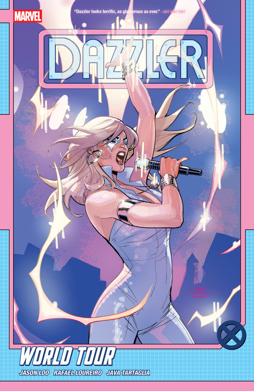 Dazzler: World Tour by Jason Loo, Rafael Loureiro, Marvel Various, Terry Dodson, 9781302960186
