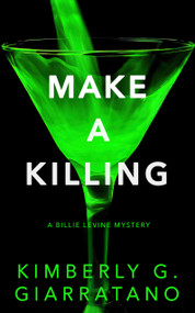 Make a Killing (A Billie Levine Mystery) by Kimberly G. Giarratano, 9781915523433