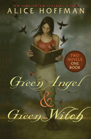 Green Angel & Green Witch (Two Novels, One Book) by Alice Hoffman, 9781546150336