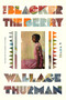 The Blacker the Berry by Wallace Thurman, Kaitlyn Greenidge, 9781454960157