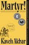 Martyr! (A Novel) - 9780593685778 by Kaveh Akbar, 9780593685778