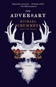 The Adversary (A Novel) - 9780593686492 by Michael Crummey, 9780593686492