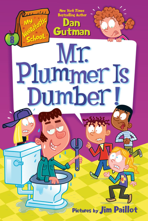 My Weirdtastic School #8: Mr. Plummer Is Dumber! by Dan Gutman, Jim Paillot, 9780063373921