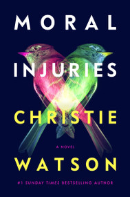 Moral Injuries (A Novel) - 9780063378605 by Christie Watson, 9780063378605