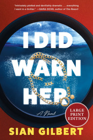 I Did Warn Her (A Novel) - 9780063441361 by Sian Gilbert, 9780063441361