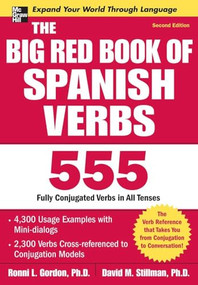 The Big Red Book of Spanish Verbs, Second Edition by Ronni L. Gordon, David M. Stillman, 9780071591539