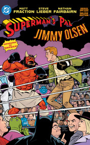Superman's Pal Jimmy Olsen: Who Killed Jimmy Olsen? The Deluxe Edition by Matt Fraction, Steven Lieber, 9781799501879