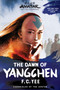 Avatar: The Last Airbender: The Dawn of Yangchen (Chronicles of the Avatar Book 3) - 9781419756788 by F.C. Yee, 9781419756788
