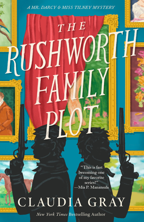 The Rushworth Family Plot (A Novel) by Claudia Gray, 9780593686607