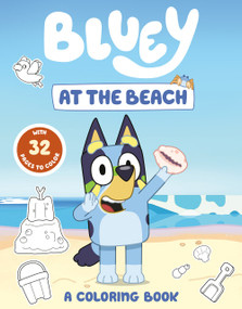 Bluey: At the Beach: A Coloring Book by Penguin Young Readers Licenses, 9780593891377