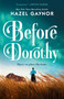 Before Dorothy by Hazel Gaynor, 9780593440339