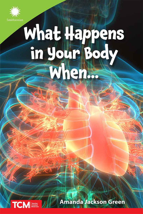 What Happens in Your Body When… by Amanda Jackson Green, 9798765968574