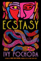 Ecstasy - 9780593851173 by Ivy Pochoda, 9780593851173