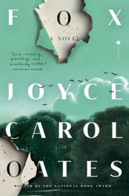 Fox (A Novel) by Joyce Carol Oates, 9780593978085