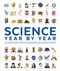 Science Year by Year (The Ultimate Visual Guide to the Discoveries that Changed the World) by DK, 9780593966747