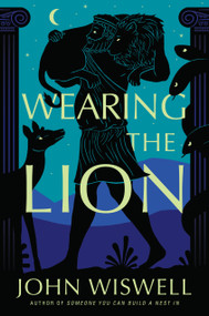 Wearing the Lion by John Wiswell, 9780756419547