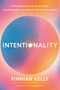 Intentionality (A Groundbreaking Guide to Breath, Consciousness, and Radical Self-Transformation) - 9781401995720 by Finnian Kelly, 9781401995720