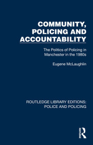 Community, Policing and Accountability (The Politics of Policing in Manchester in the 1980s) - 9781032412306 by Eugene McLaughlin, 9781032412306