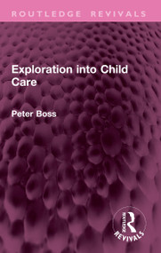 Exploration into Child Care by Peter Boss, 9781032441573
