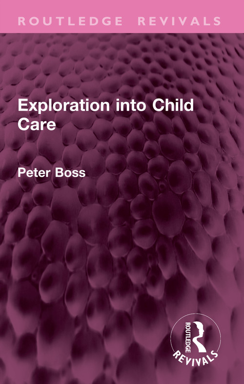 Exploration into Child Care by Peter Boss, 9781032441573