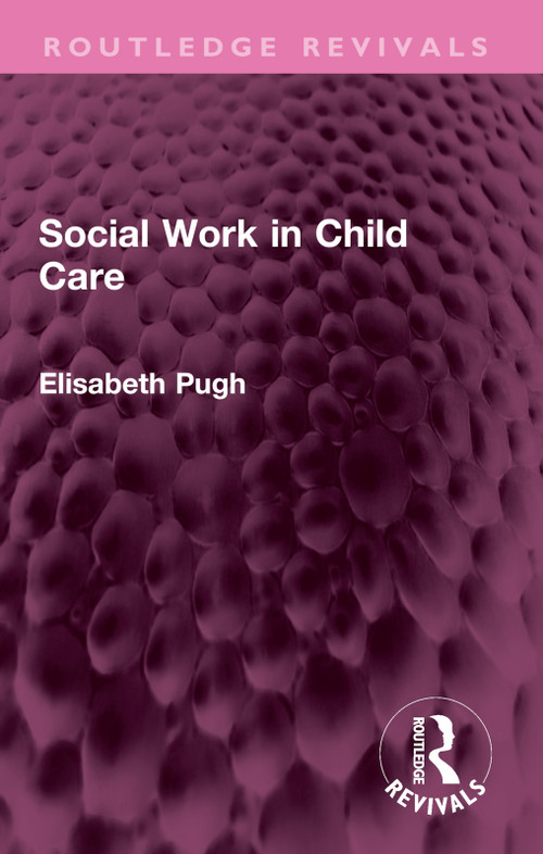 Social Work in Child Care by Elisabeth Pugh, 9781032440774
