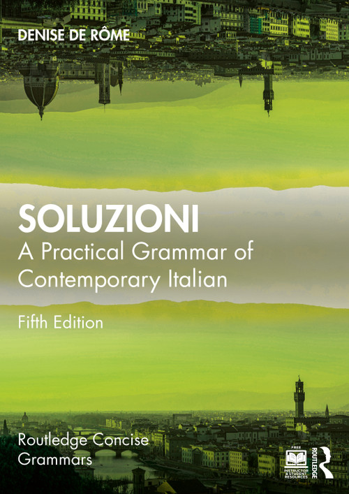 Soluzioni (A Practical Grammar of Contemporary Italian) - 9781032899251 by Denise De Rôme, 9781032899251