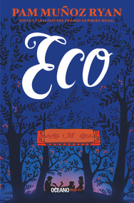 Eco (Spanish Edition) by Pam Munoz Ryan, 9786075279107
