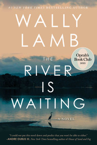 The River Is Waiting (Oprah's Book Club) (A Novel) by Wally Lamb, 9781668006399