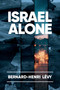 Israel Alone by Bernard-Henri Levy, 9798888457832
